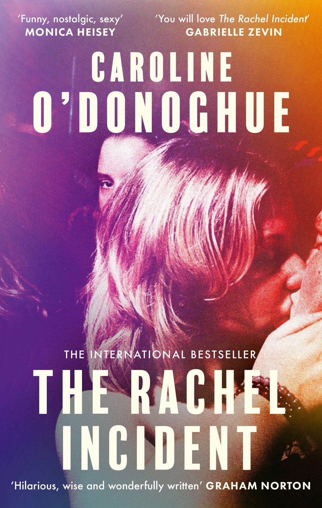 The Rachel Incident by Caroline O'Donoghue