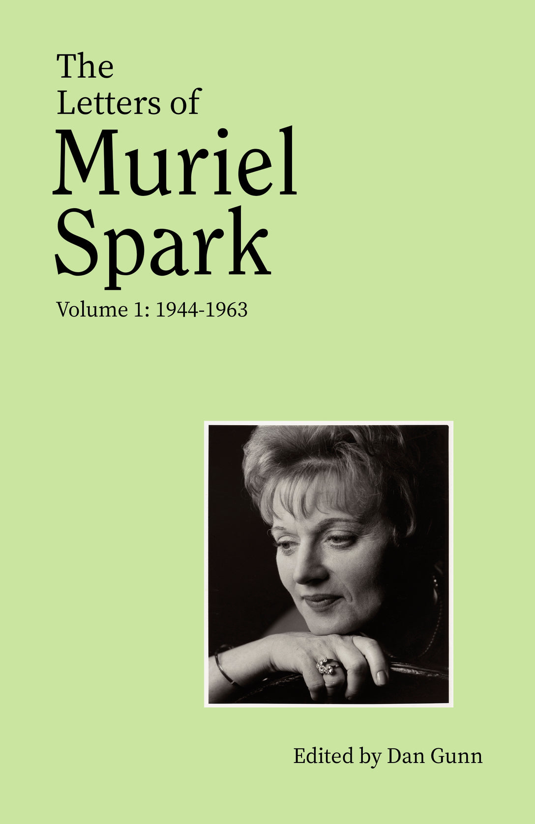 The Letters of Muriel Spark (Volume 1) by Muriel Spark, Dan Gunn