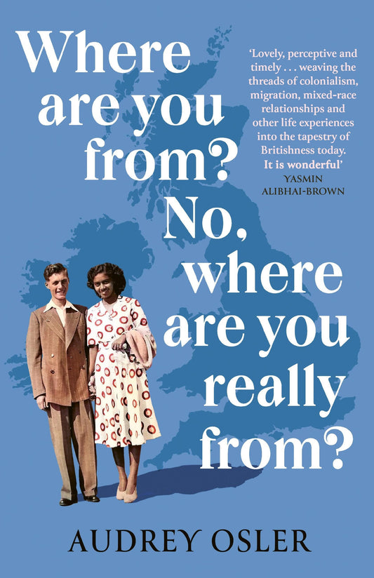 Where Are You From? No, Where are You Really From? by Audrey Osler