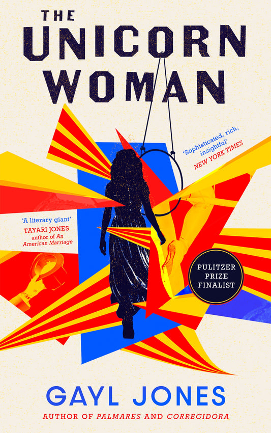 The Unicorn Woman by Gayl Jones