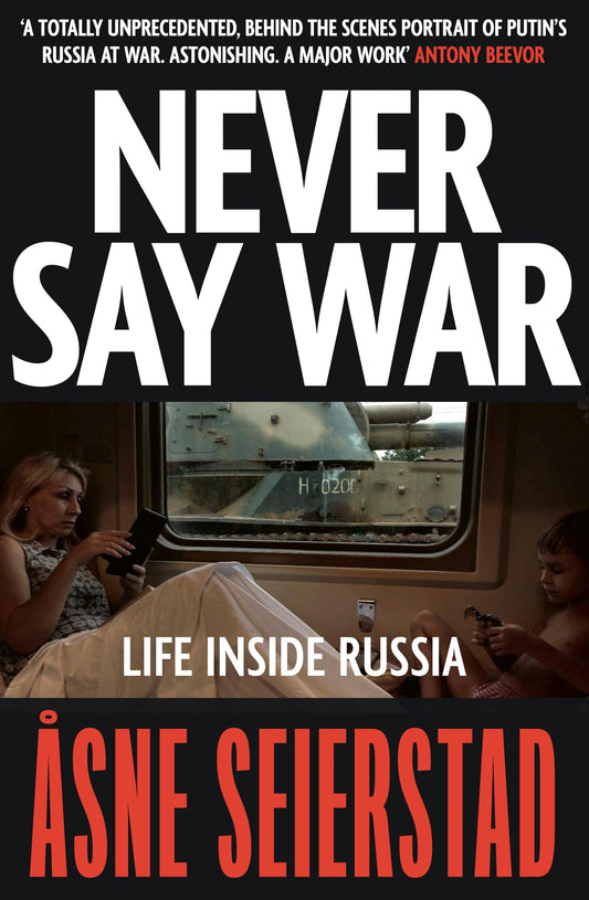Never Say War by Åsne Seierstad