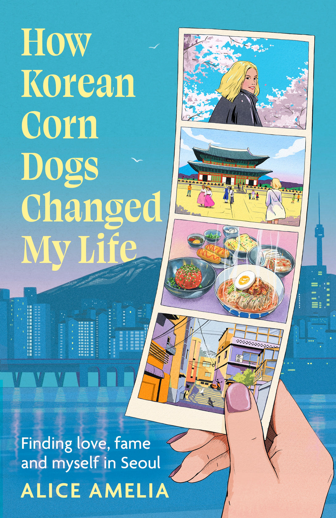 How Korean Corn Dogs Changed My Life by Alice Amelia