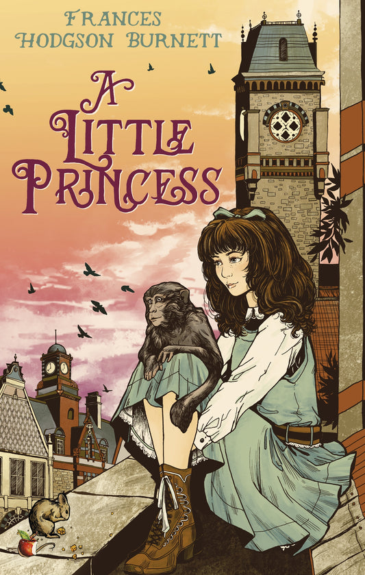 A Little Princess by Frances Hodgson Burnett, Frances Hodgson Burnett