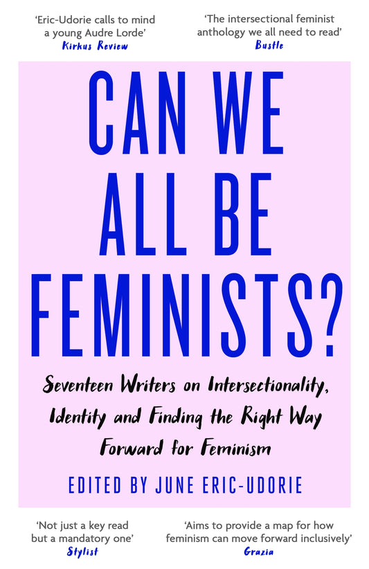 Can We All Be Feminists? by June Eric-Udorie