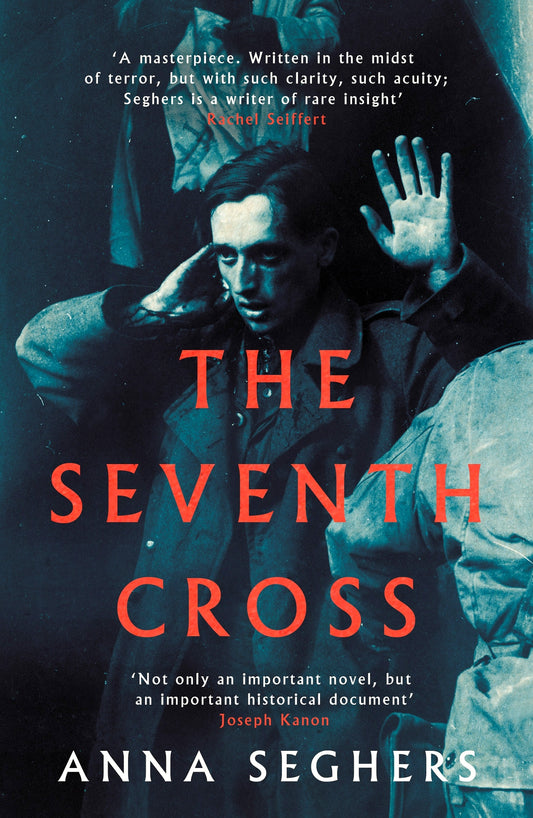 The Seventh Cross by Anna Seghers