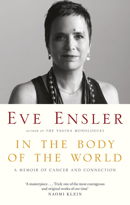 In the Body of the World by Eve Ensler