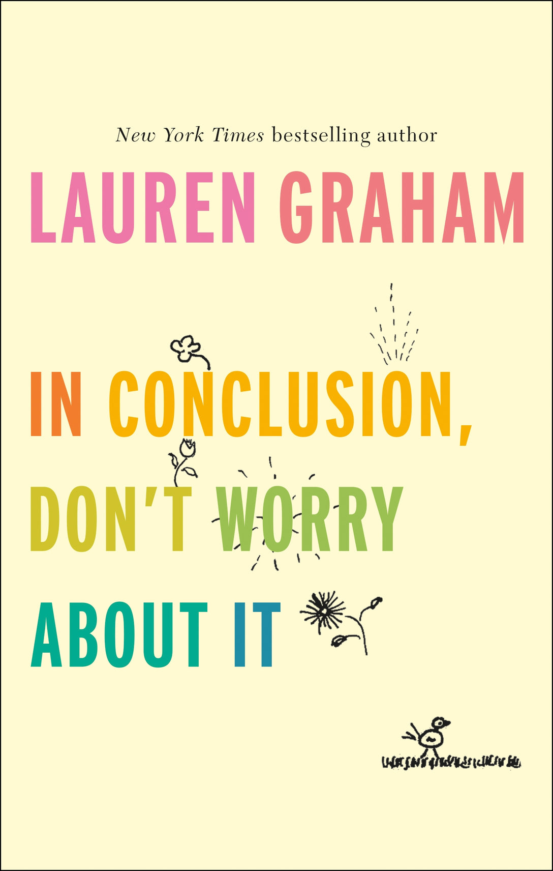 In Conclusion, Don't Worry About It by Lauren Graham