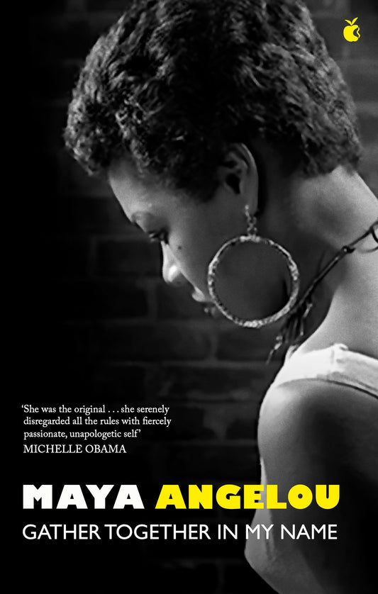 Gather Together In My Name by Maya Angelou