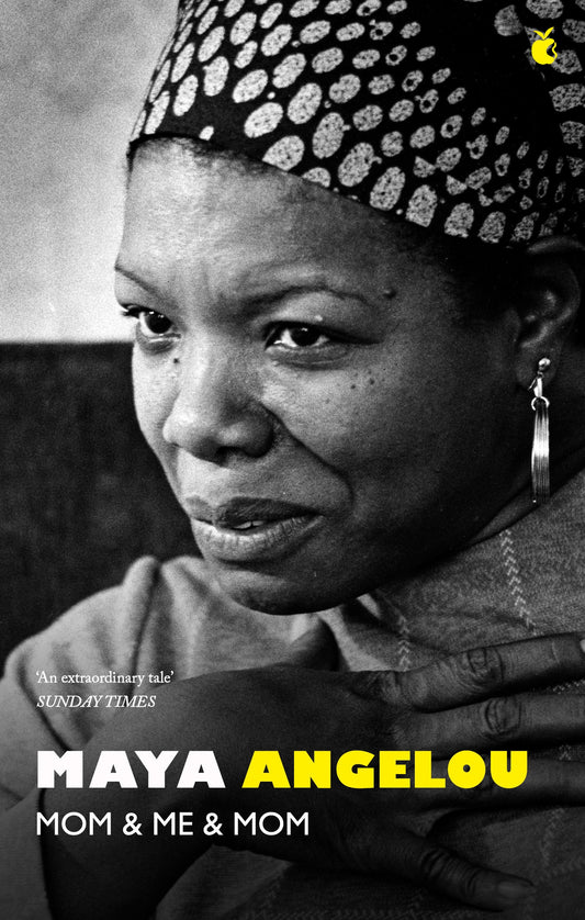 Mom and Me and Mom by Maya Angelou