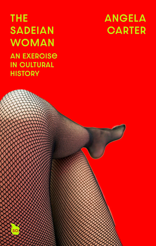 The Sadeian Woman by Angela Carter