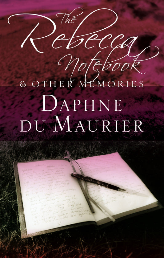 The Rebecca Notebook by Daphne du Maurier