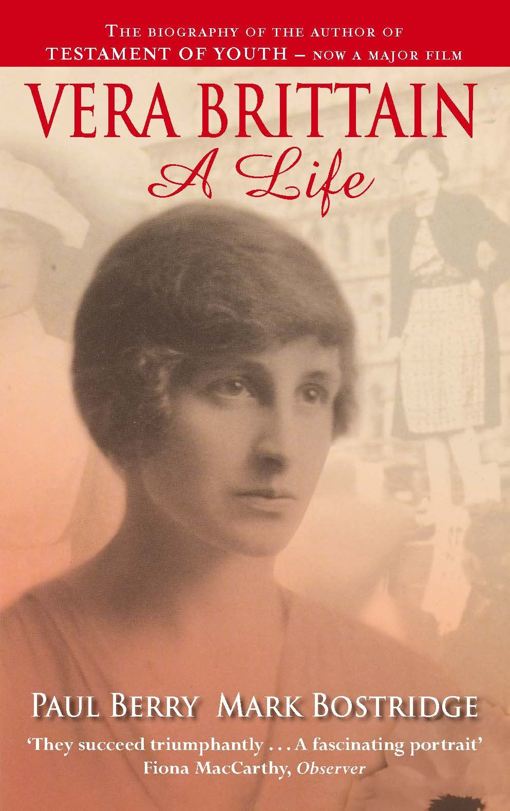 Vera Brittain: A Life by Mark Bostridge, Paul Berry