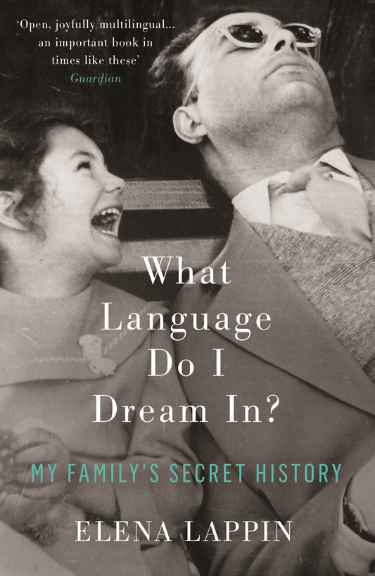 What Language Do I Dream In? by Elena Lappin