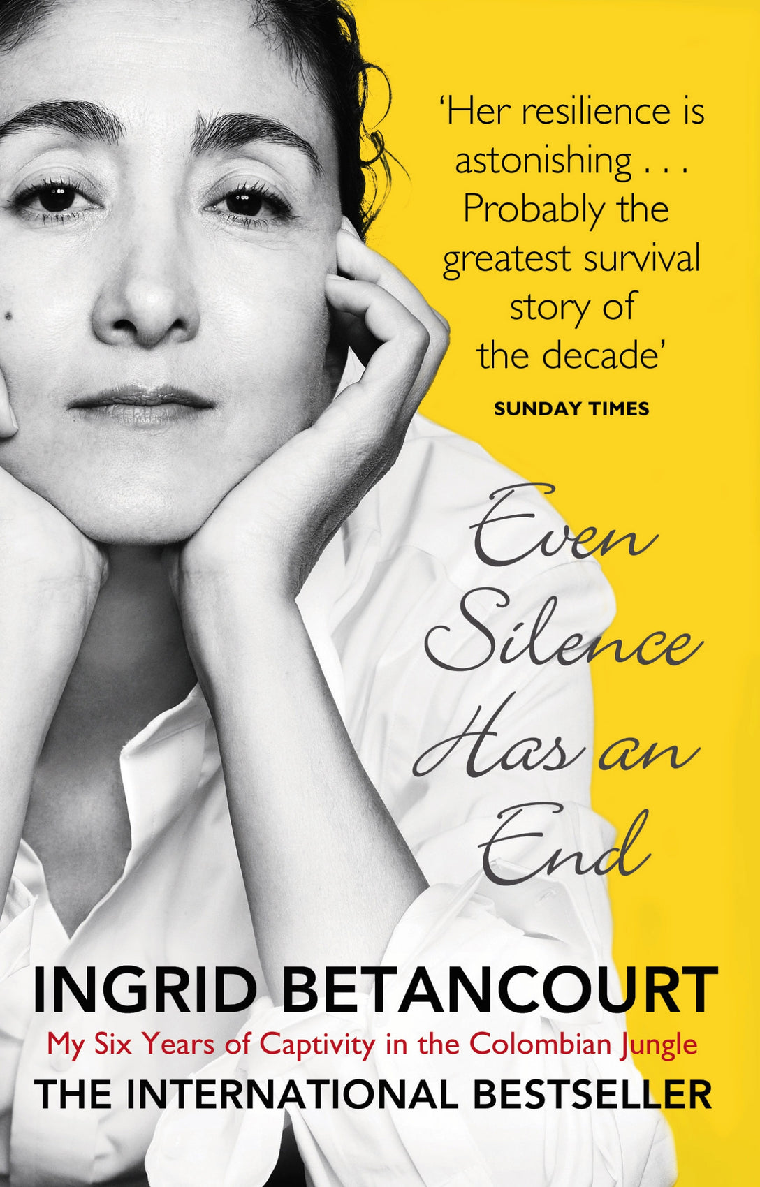 Even Silence Has An End by Ingrid Betancourt