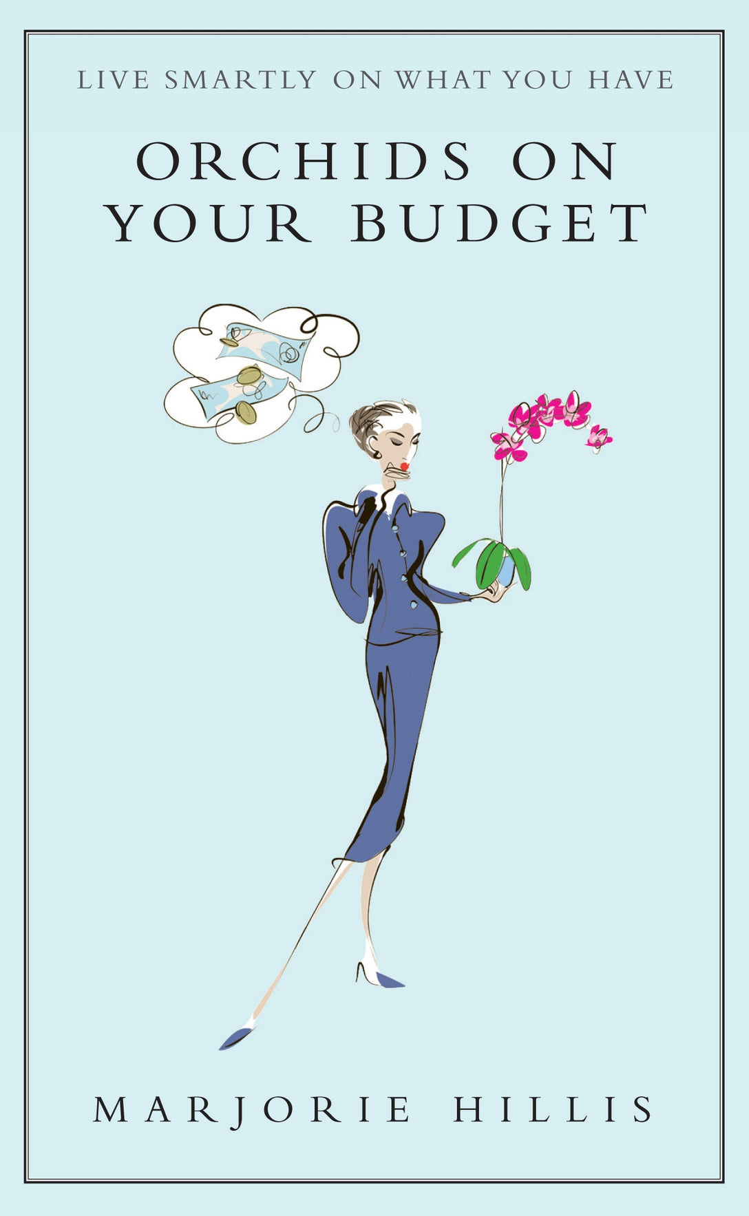 Orchids On Your Budget by Marjorie Hillis