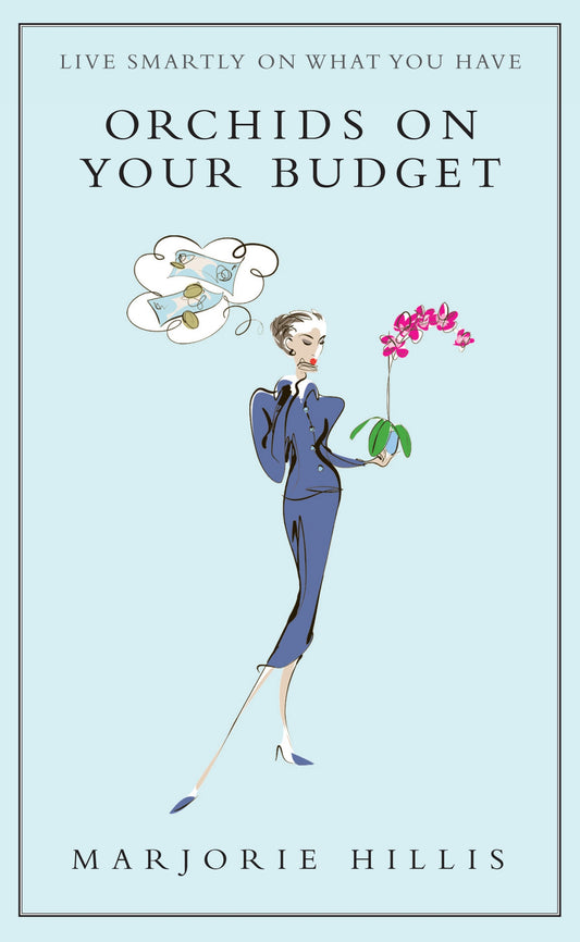 Orchids On Your Budget by Marjorie Hillis