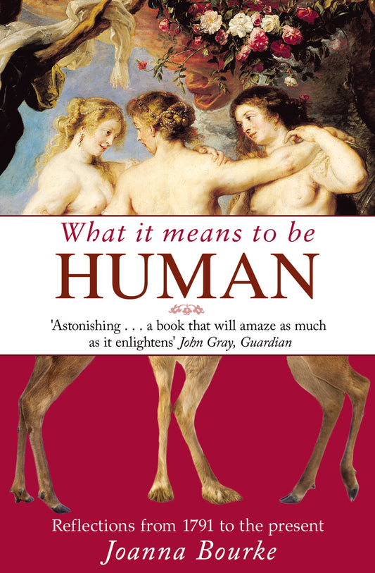 What It Means To Be Human by Joanna Bourke