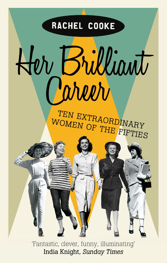 Her Brilliant Career by Rachel Cooke