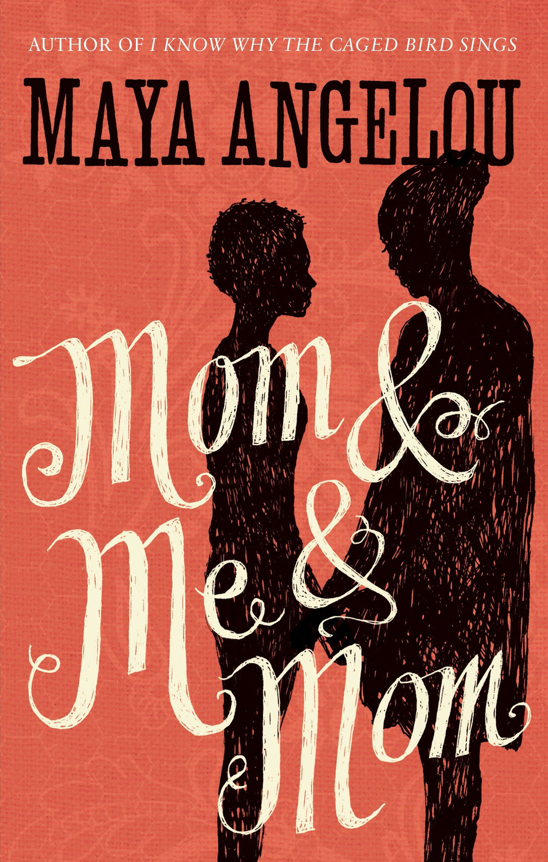 Mom and Me and Mom by Maya Angelou