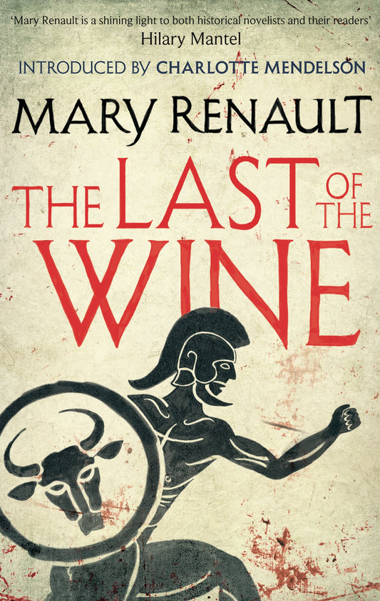 The Last of the Wine by Mary Renault