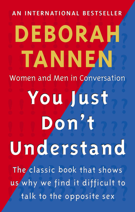 You Just Don't Understand by Deborah Tannen
