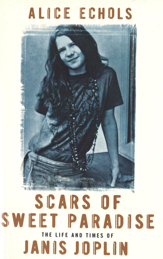 Scars Of Sweet Paradise by Alice Echols