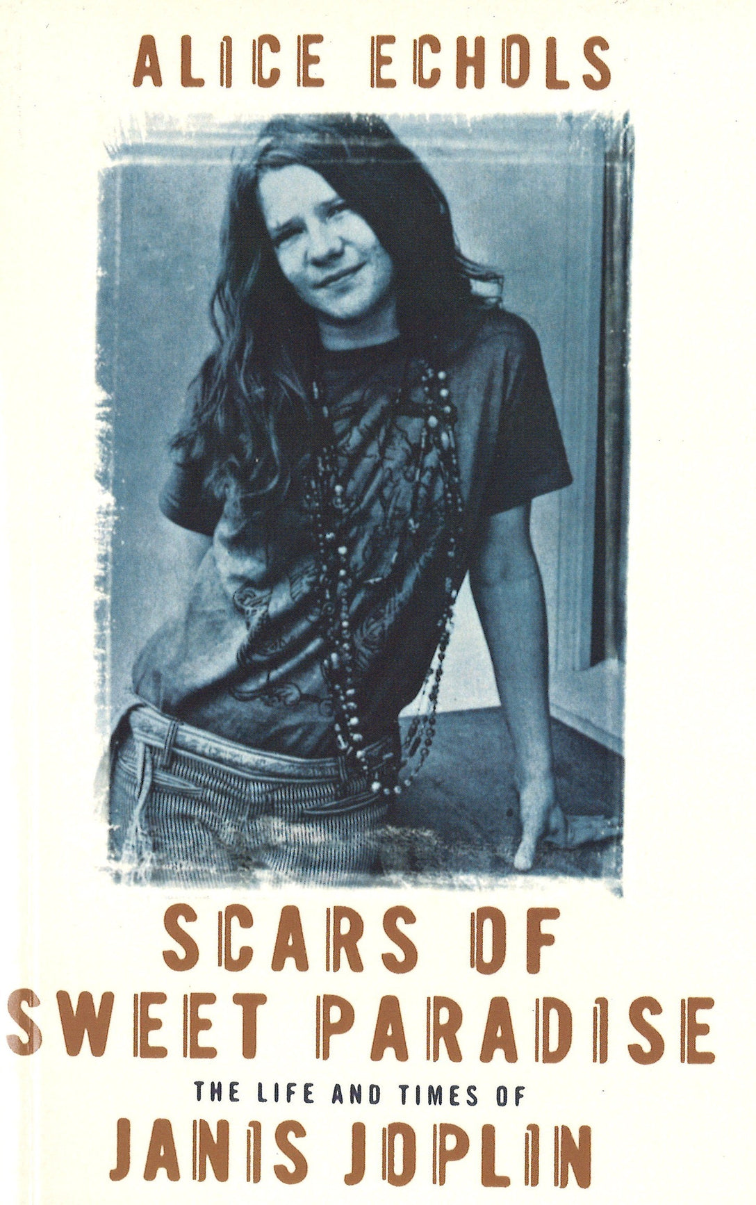 Scars Of Sweet Paradise by Alice Echols