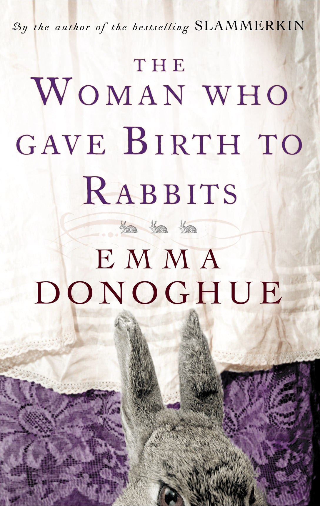 The Woman Who Gave Birth To Rabbits by Emma Donoghue