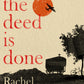 Once the Deed Is Done by Rachel Seiffert