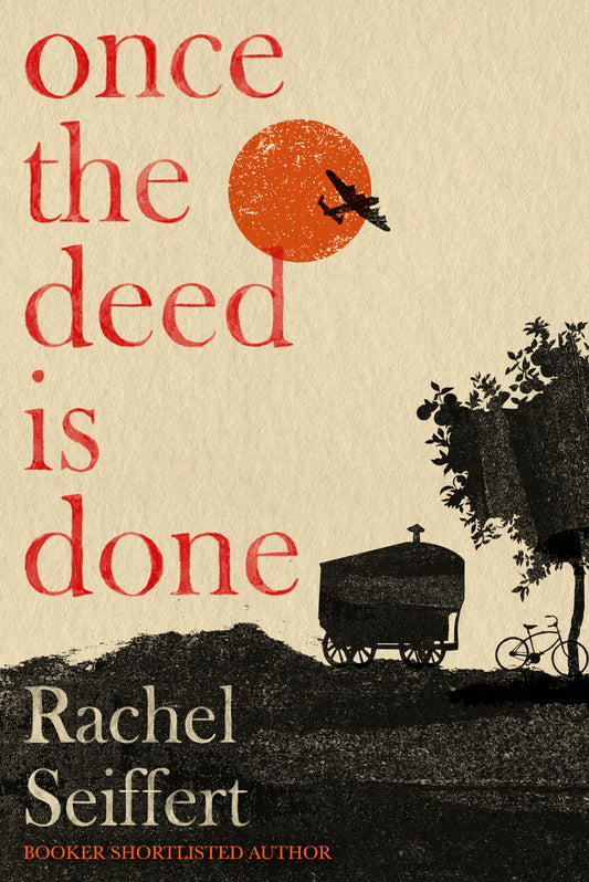 Once the Deed Is Done by Rachel Seiffert