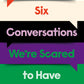 Six Conversations We're Scared to Have by Deborah Frances-White