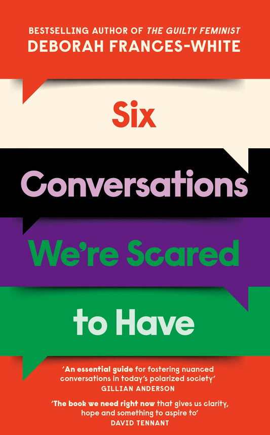 Six Conversations We're Scared to Have by Deborah Frances-White