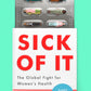 Sick of It by Sophie Harman