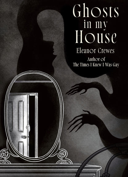 Ghosts in My House by Eleanor Crewes