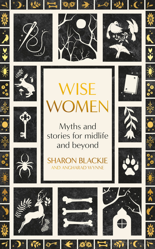 Wise Women by Sharon Blackie, Angharad Wynne