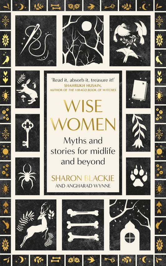 Wise Women by Sharon Blackie, Angharad Wynne