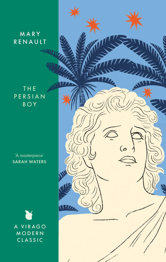 The Persian Boy by Mary Renault
