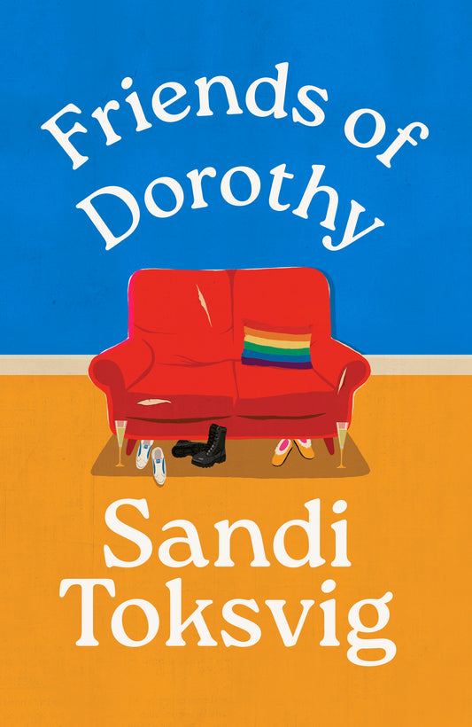 Friends of Dorothy by Sandi Toksvig