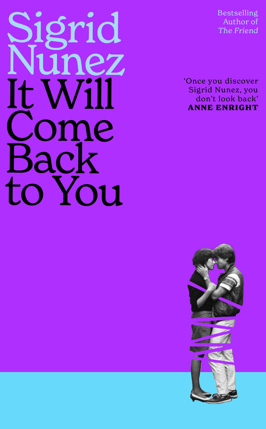 It Will Come Back to You by Sigrid Nunez