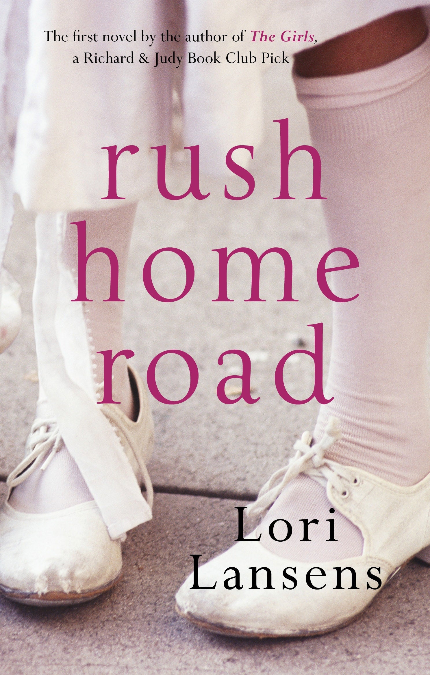 Rush Home Road by Lori Lansens