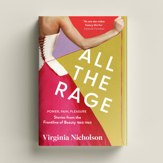 All the Rage by Virginia Nicholson