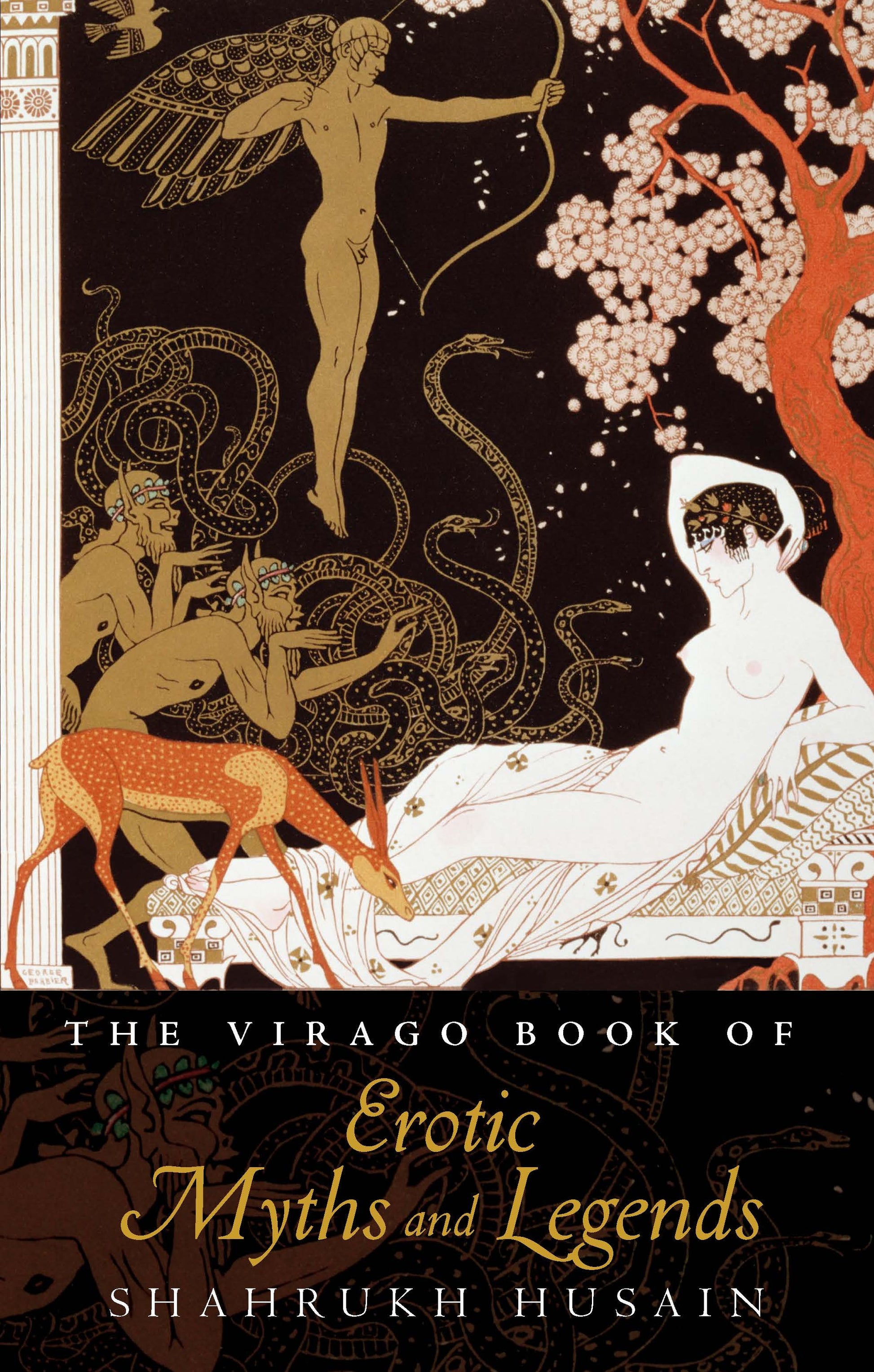 The Virago Book Of Erotic Myths And Legends by Shahrukh Husain