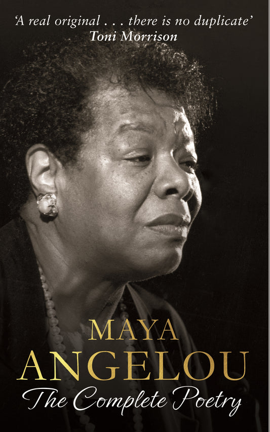 Maya Angelou: The Complete Poetry by Maya Angelou