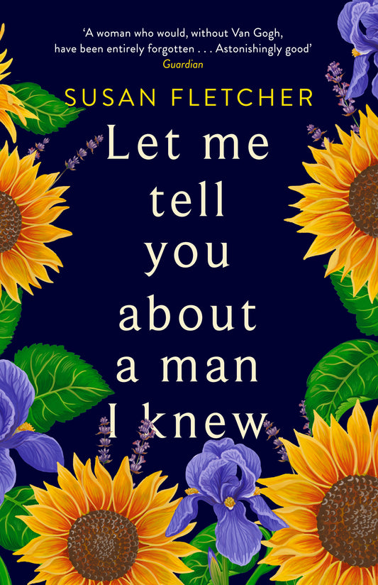 Let Me Tell You About A Man I Knew by Susan Fletcher