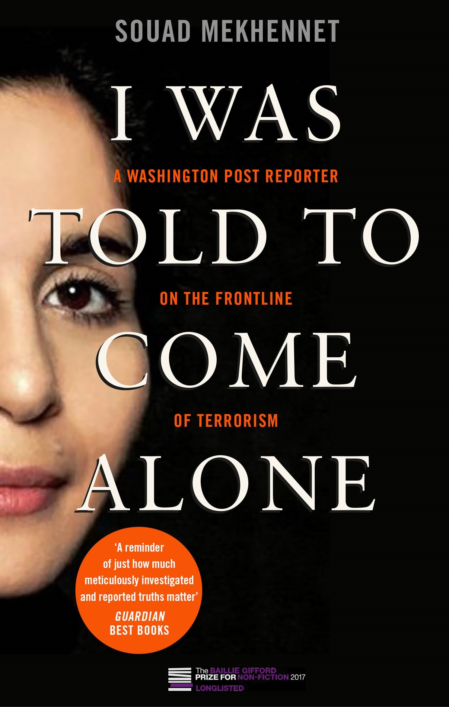 I Was Told To Come Alone by Souad Mekhennet