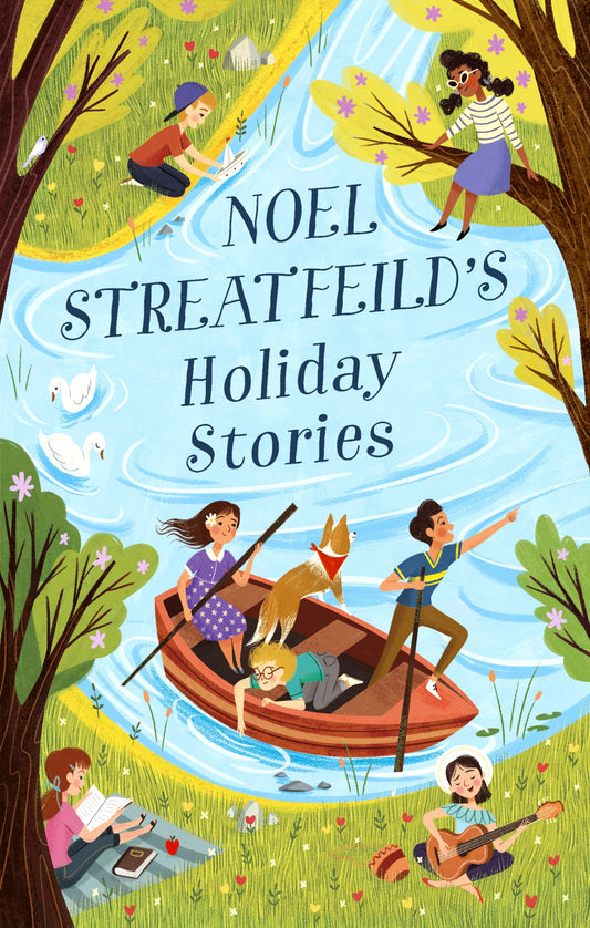 Noel Streatfeild's Holiday Stories by Noel Streatfeild, Peter Bailey