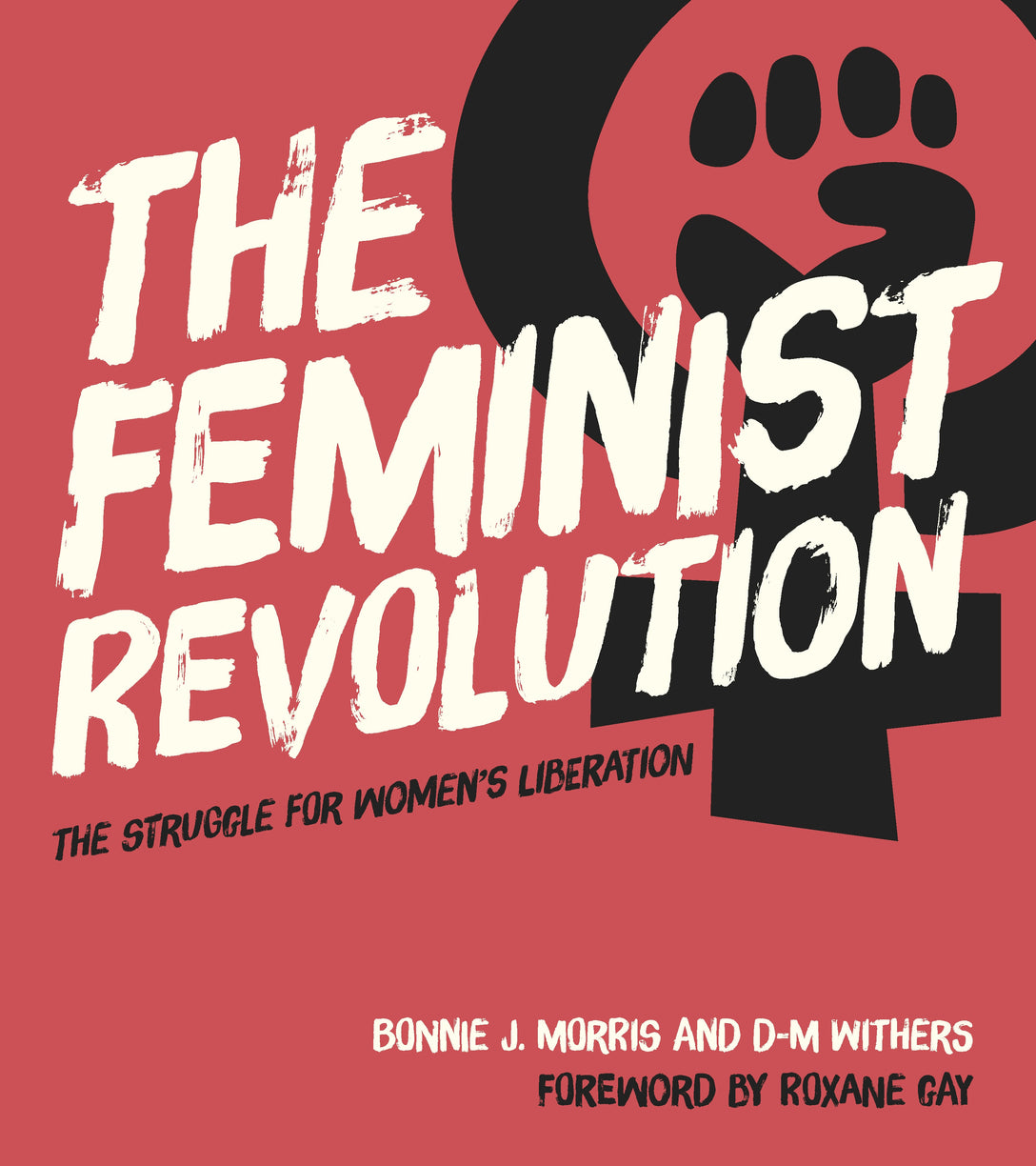 The Feminist Revolution by Bonnie J. Morris, D. M. Withers