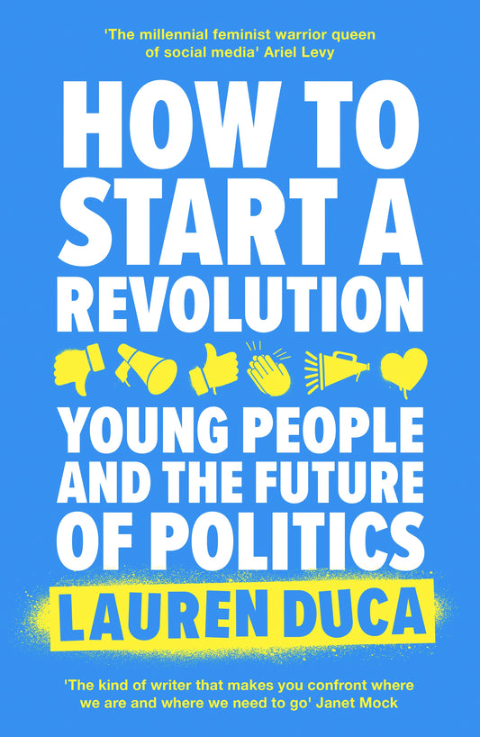 How to Start a Revolution by Lauren Duca