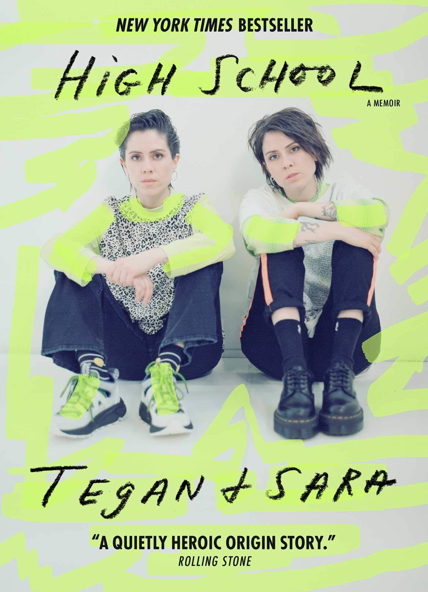 High School: A Memoir by Tegan Quin, Sara Quin