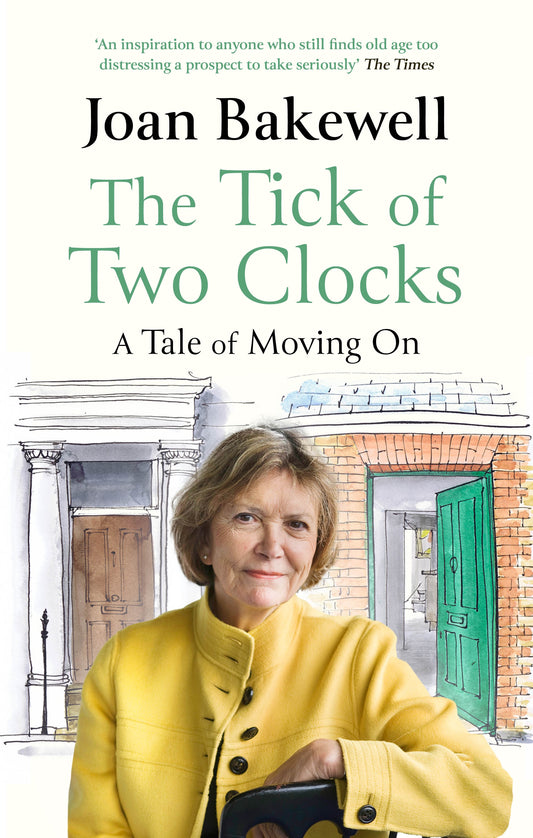 The Tick of Two Clocks by Joan Bakewell